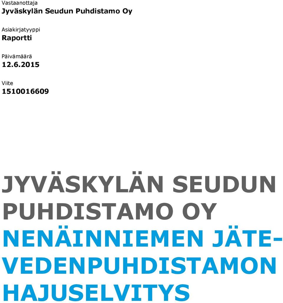 2015 Viite 1510016609 JYVÄSKYLÄN SEUDUN