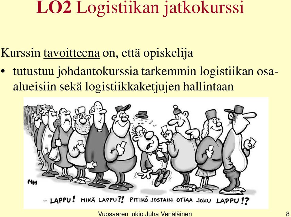 tarkemmin logistiikan osaalueisiin sekä