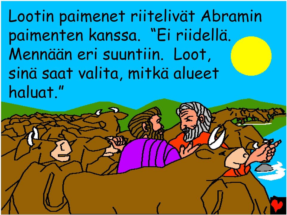 Ei riidellä.