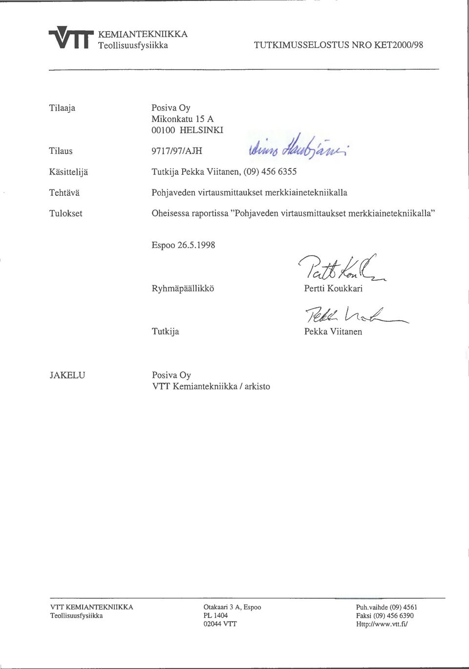 "Pohjaveden virtausmittaukset merkkiainetekniikalla" Espoo 26.5.