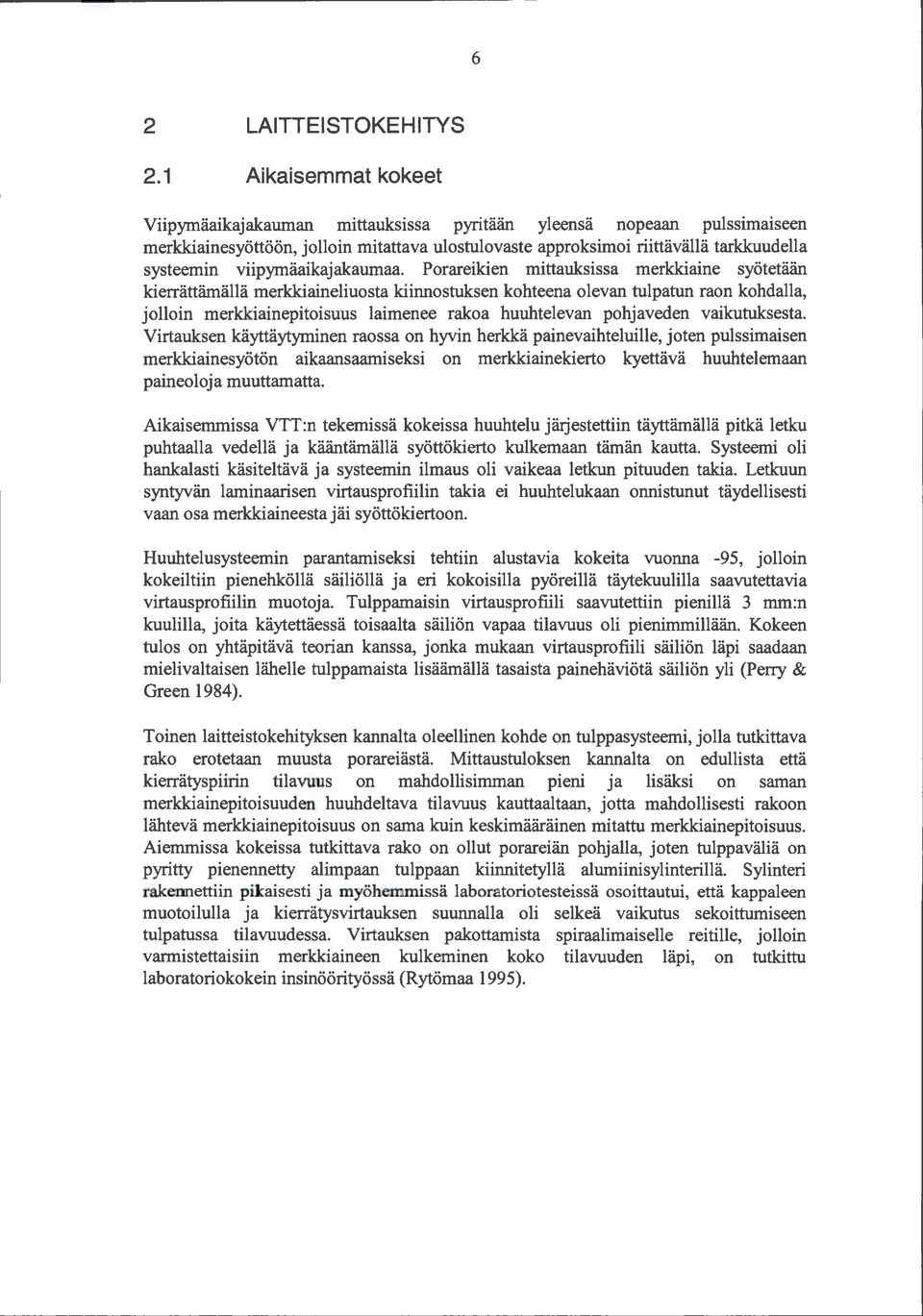 viipymäaikajakaumaa.