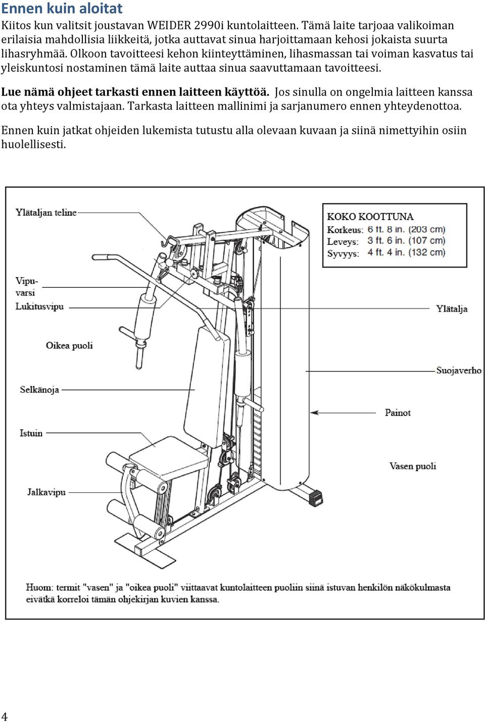 Olkoon tavoitteesi kehon kiinteyttäminen, lihasmassan tai voiman kasvatus tai yleiskuntosi nostaminen tämä laite auttaa sinua saavuttamaan tavoitteesi.