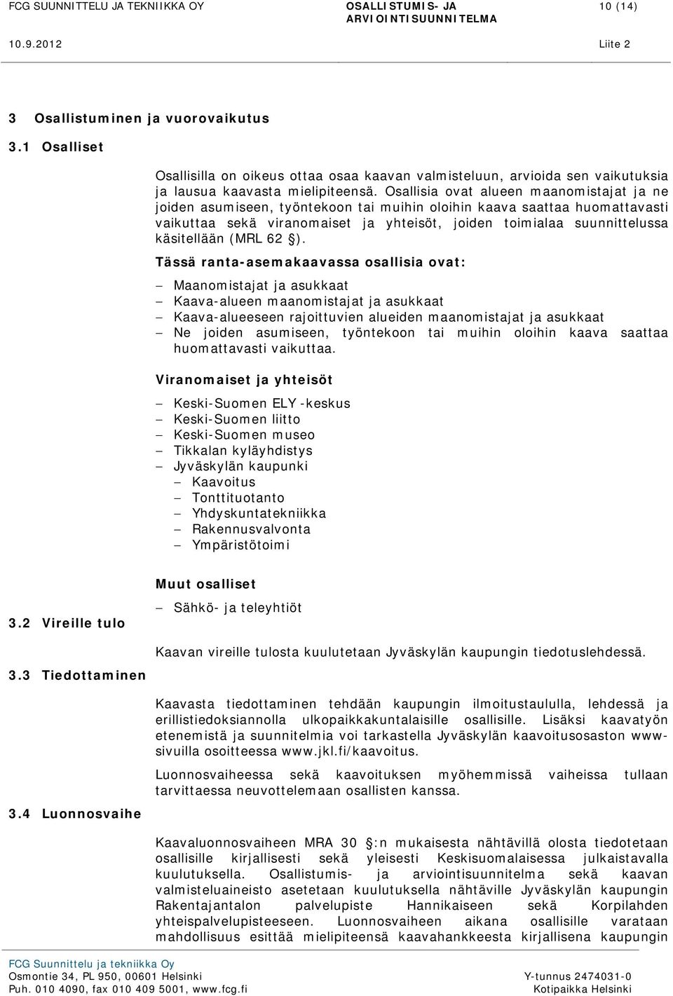 käsitellään (MRL 62 ).