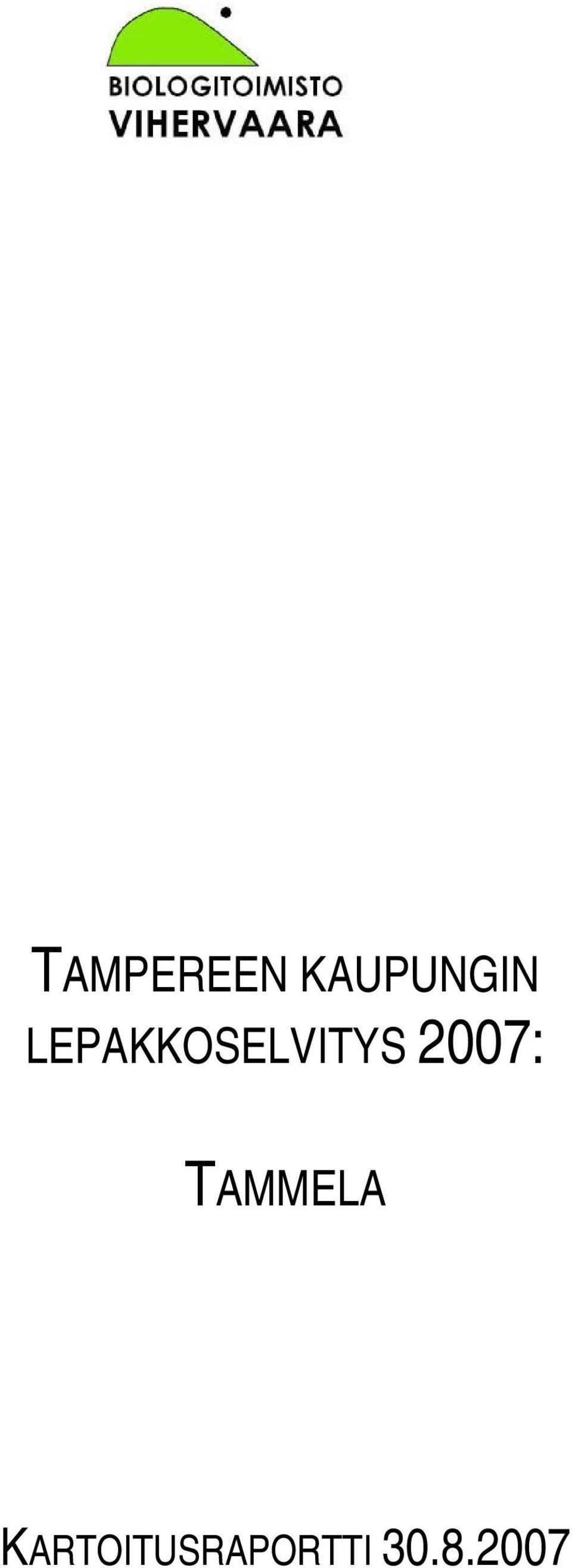 2007: TAMMELA