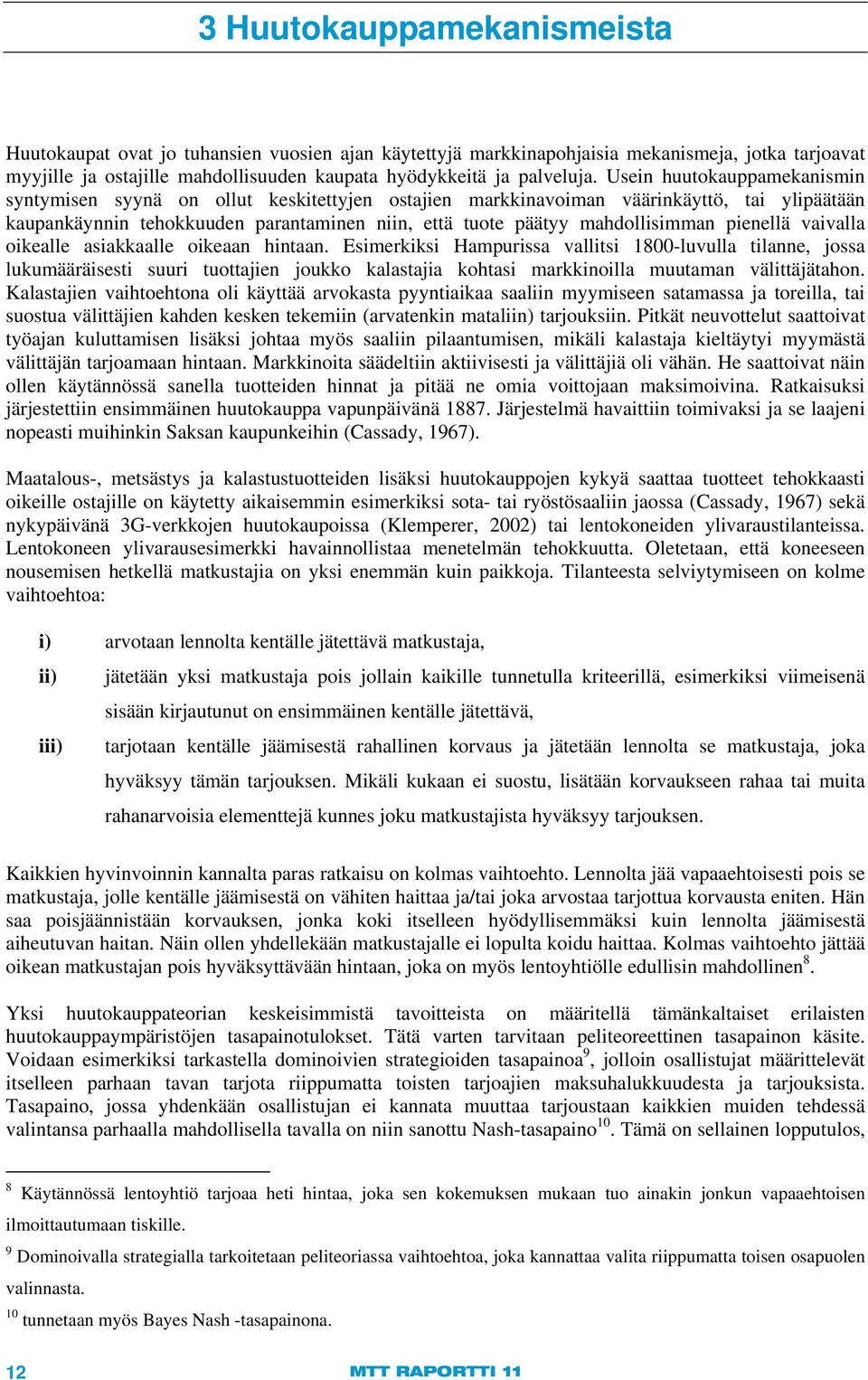 pienellä vaivalla oikealle asiakkaalle oikeaan hintaan.
