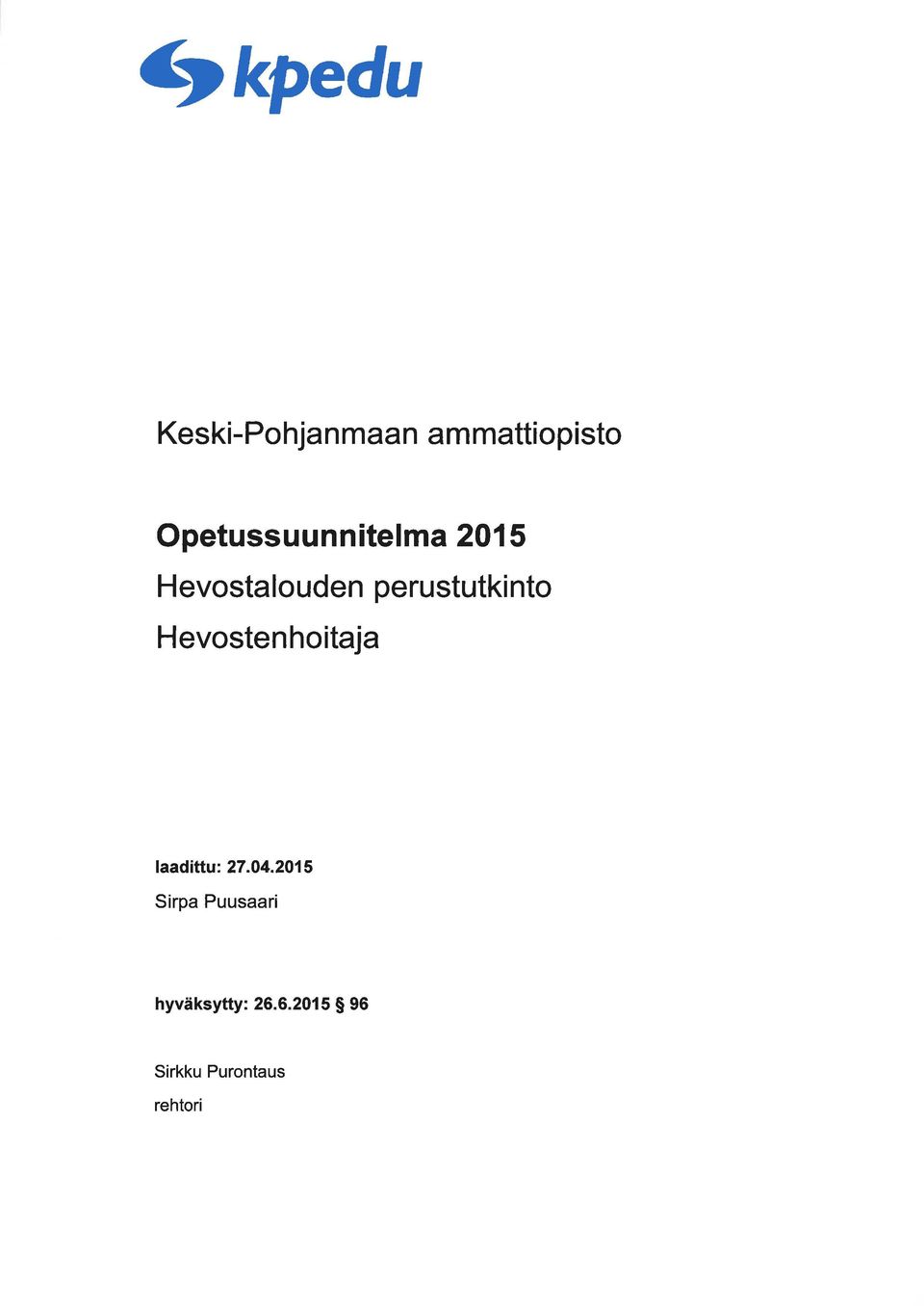 perustutki nto Hevostenhoitj ldittu: 27.04.
