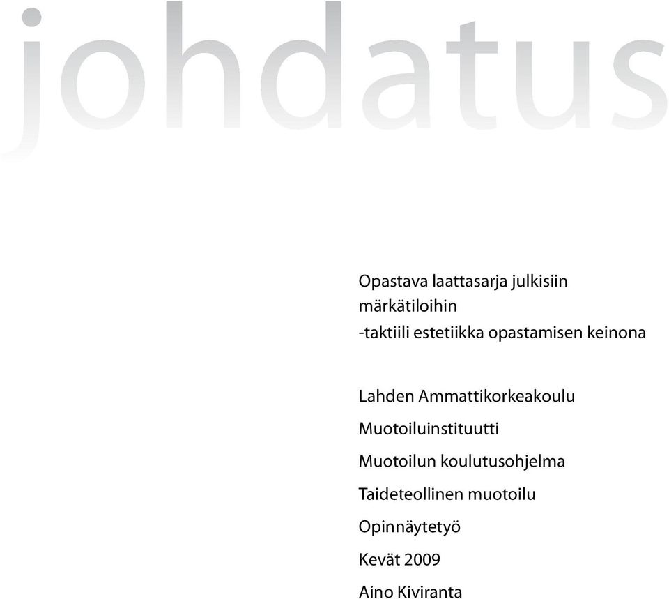 Ammattikorkeakoulu Muotoiluinstituutti Muotoilun