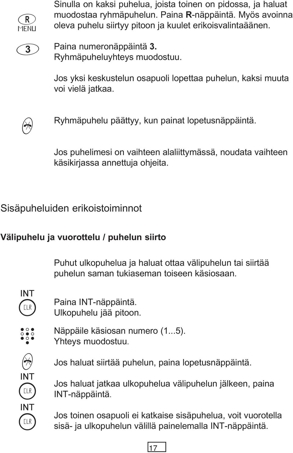 Jos puhelimesi o vaihtee alaliittymässä, oudata vaihtee käsikirjassa aettuja ohjeita.