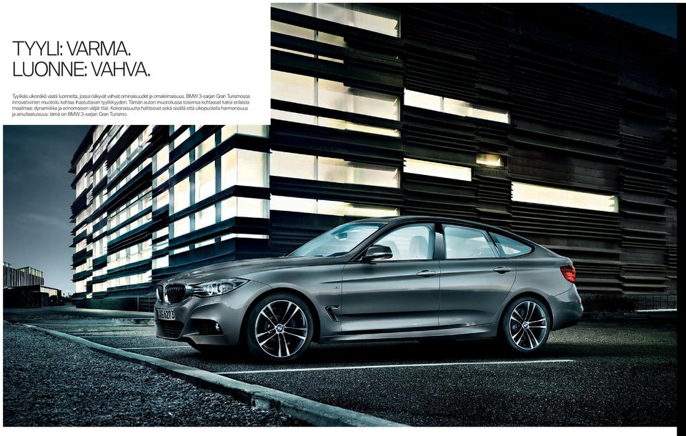 BMW -sarjan Gran Turismossa innovatiivinen muotoilu kohtaa ihastuttavan tyylikkyyden.