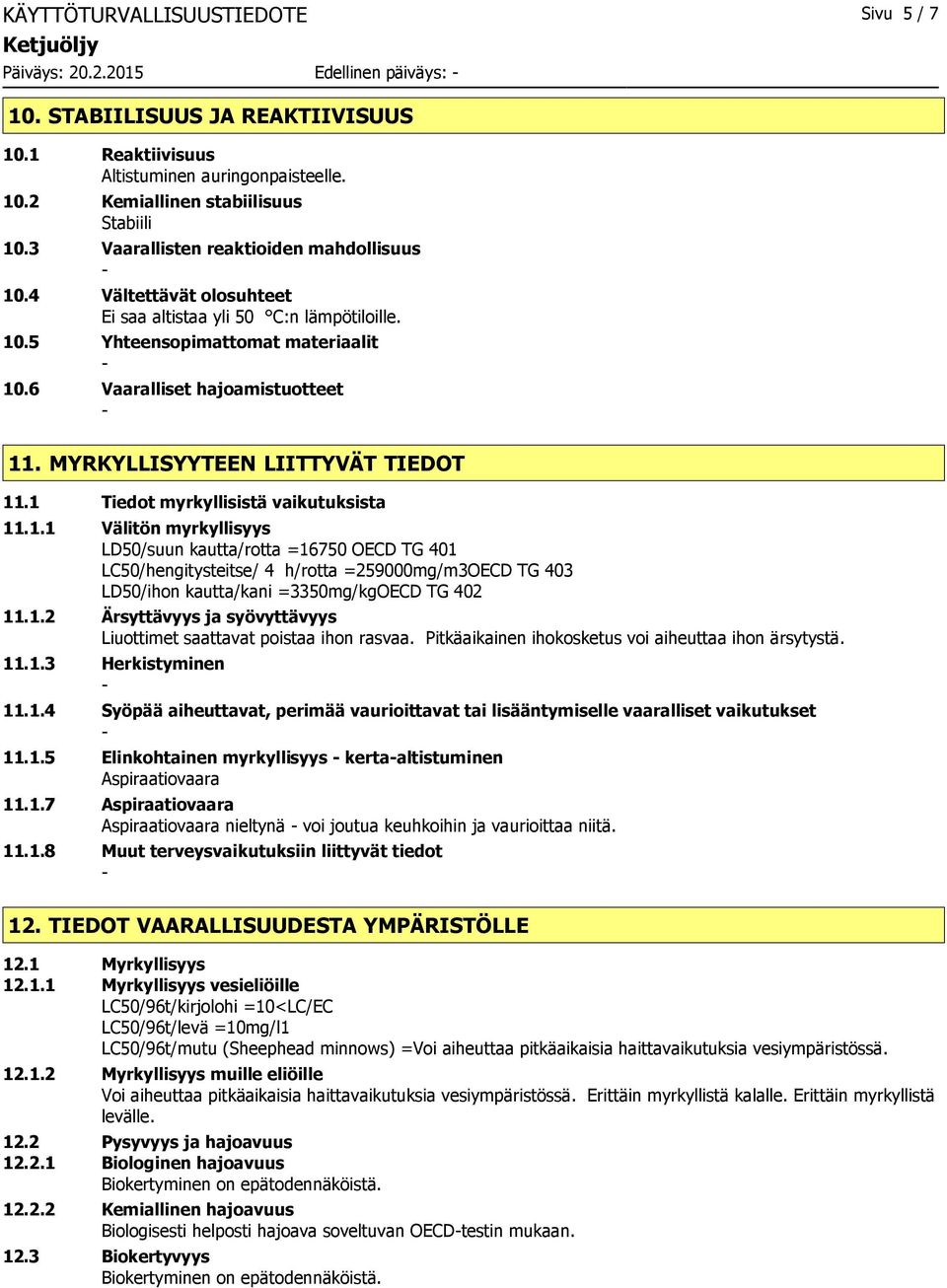MYRKYLLISYYTEEN LIITTYVÄT TIEDOT 11