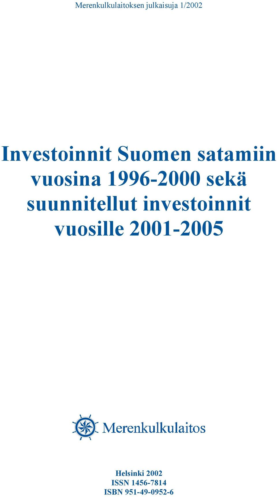 1996-2000 sekä suunnitellut investoinnit