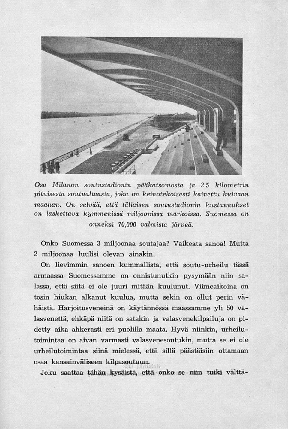 Mutta 2 miljoonaa luulisi olevan ainakin.
