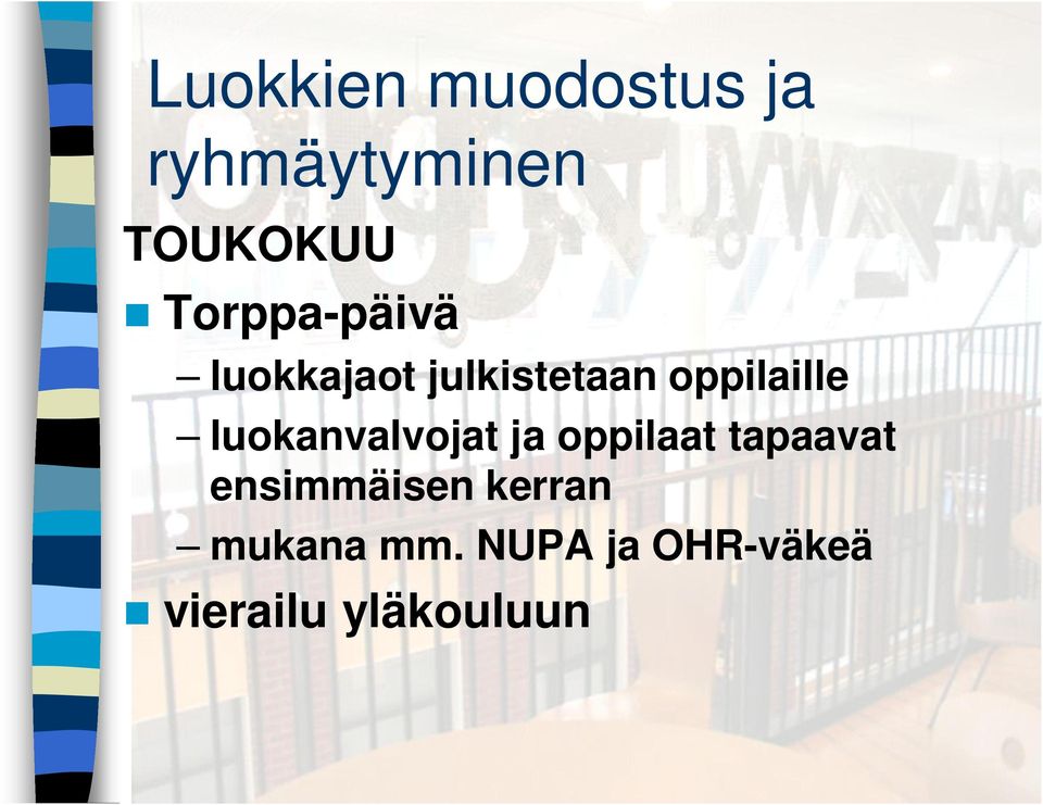 luokanvalvojat ja oppilaat tapaavat ensimmäisen