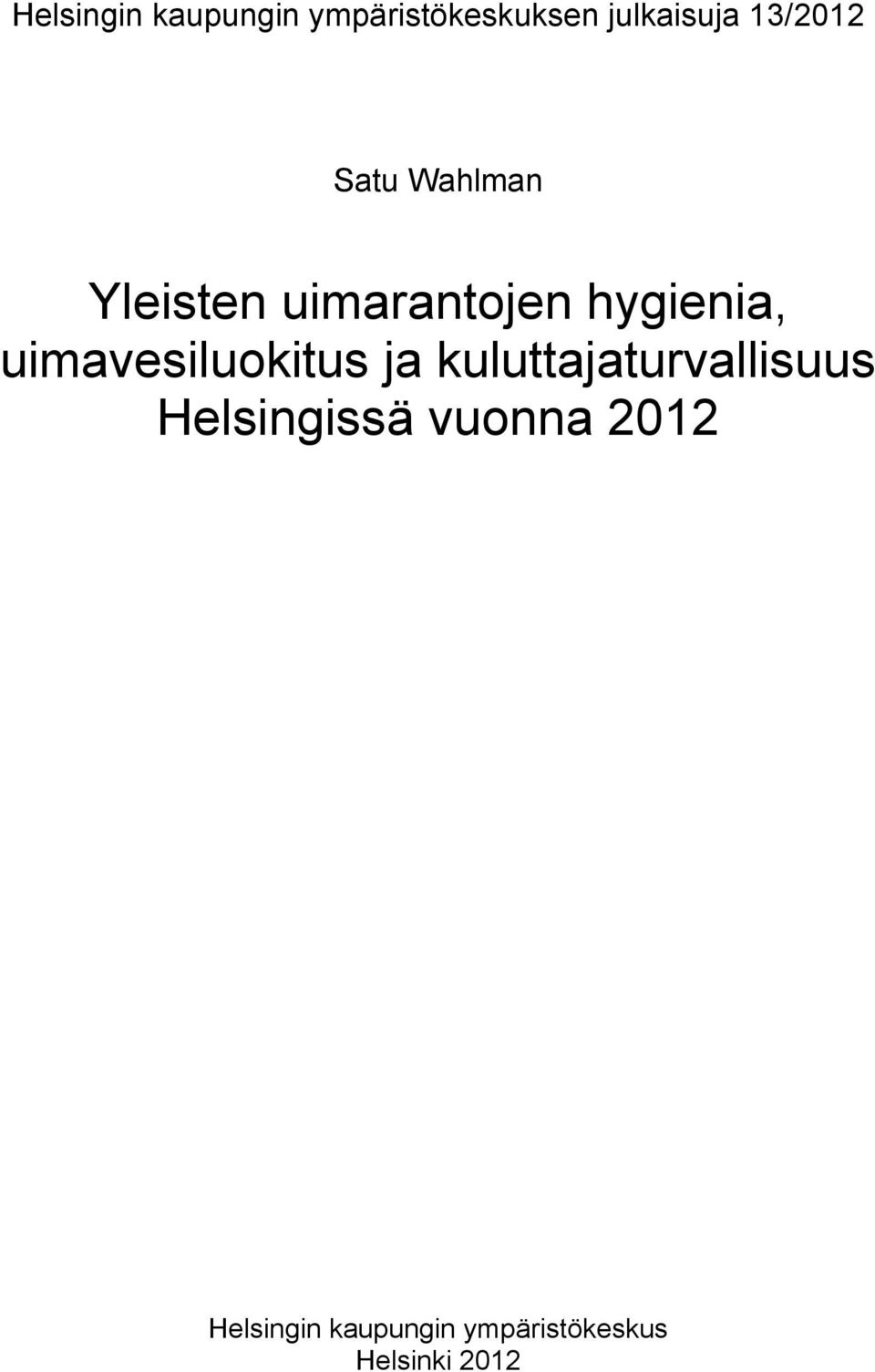 uimavesiluokitus ja kuluttajaturvallisuus Helsingissä
