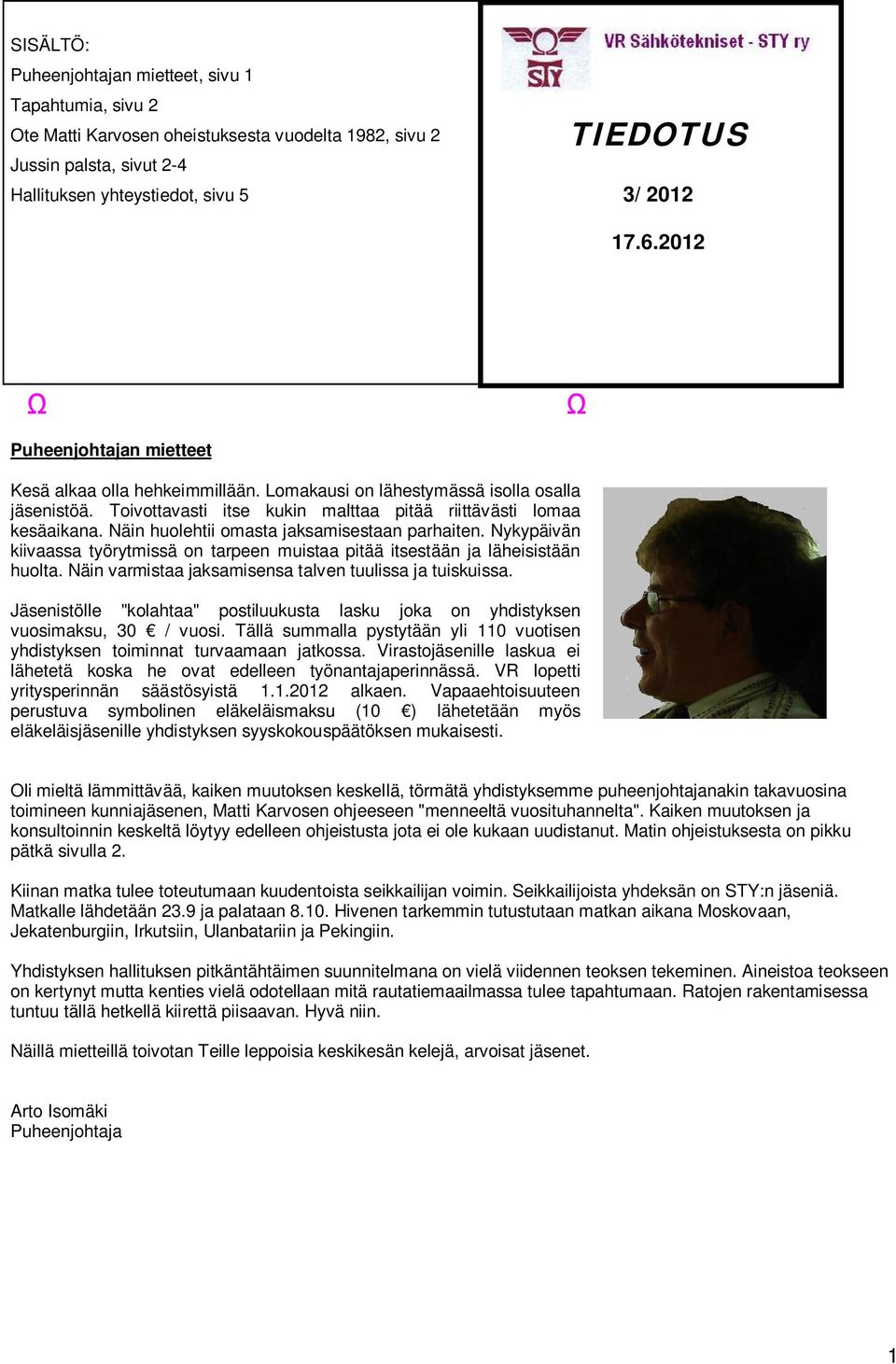 Näin huolehtii omasta jaksamisestaan parhaiten. Nykypäivän kiivaassa työrytmissä on tarpeen muistaa pitää itsestään ja läheisistään huolta. Näin varmistaa jaksamisensa talven tuulissa ja tuiskuissa.