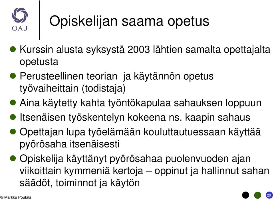 työskentelyn y kokeena ns.