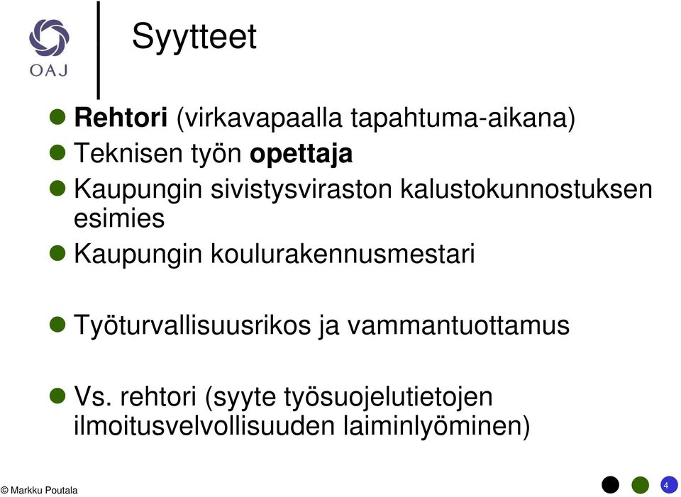 Kaupungin koulurakennusmestari Työturvallisuusrikos ja