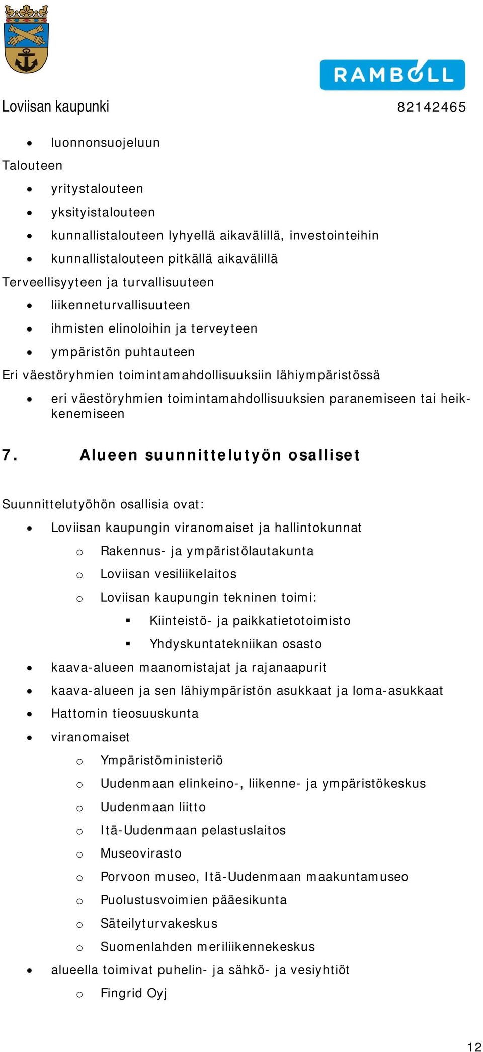 heikkenemiseen 7.
