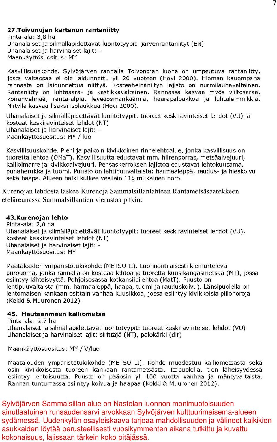 Sylvöjärven kulttuurimaisema-alueen sydämessä.
