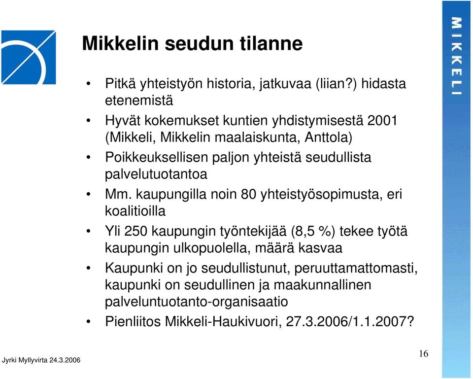 seudullista palvelutuotantoa Mm.
