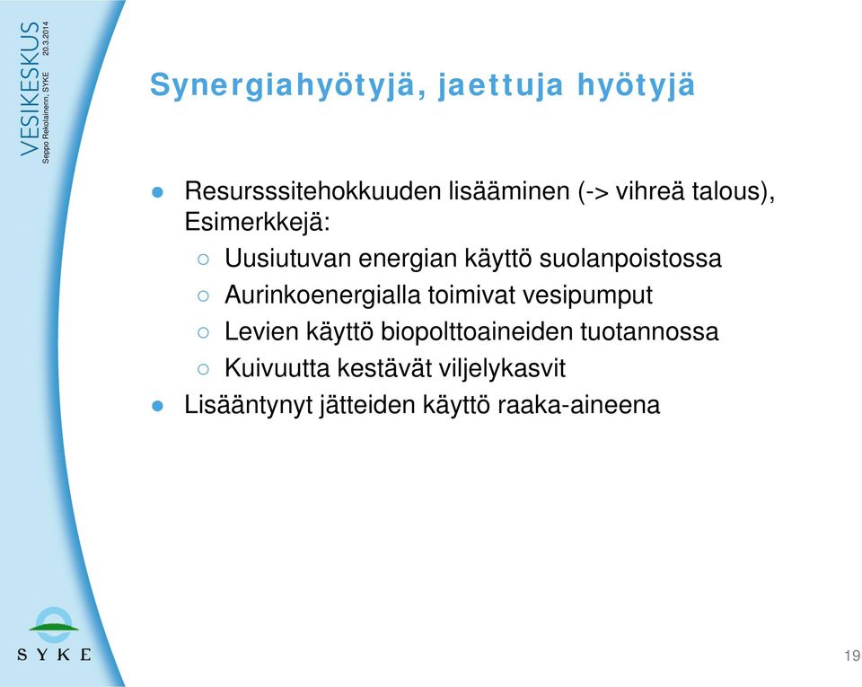 Aurinkoenergialla toimivat vesipumput Levien käyttö biopolttoaineiden