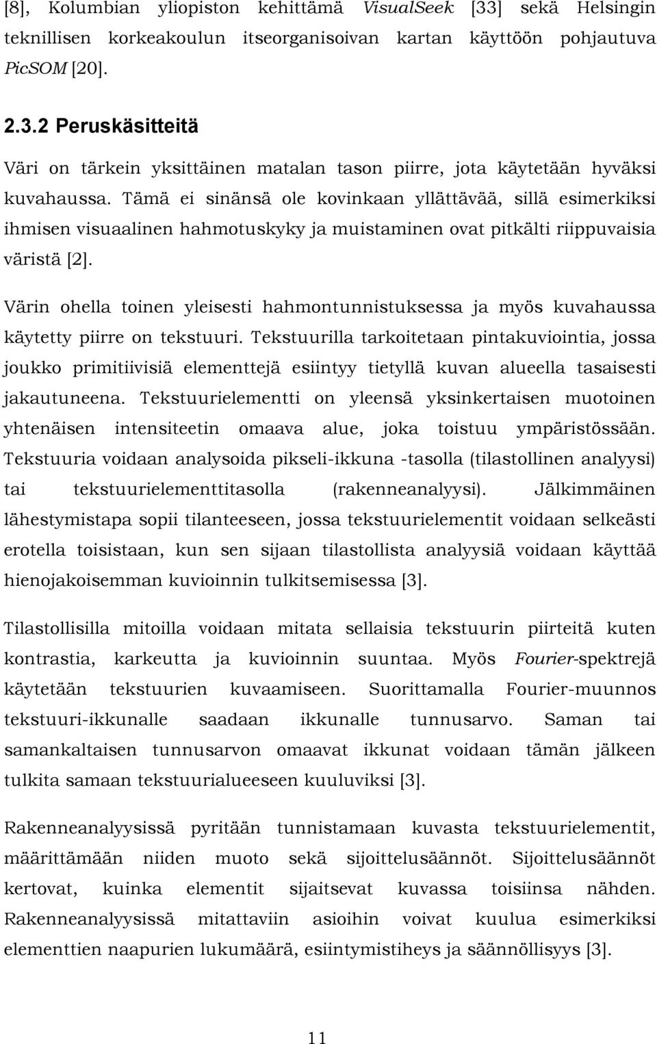 Värn ohella tonen ylesest hahmontunnstuksessa ja myös kuvahaussa käytetty prre on tekstuur.