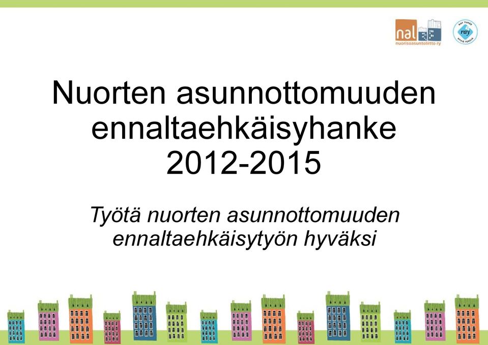 2012-2015 Työtä nuorten