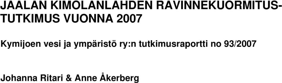 2007 Kymijoen vesi ja ympäristö ry:n