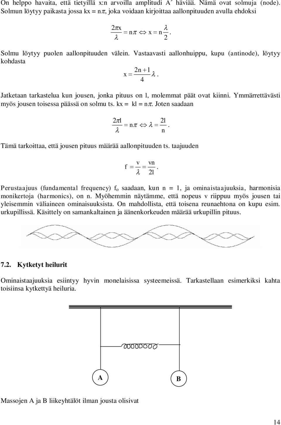 requecy s u = j iisjuusi hrisi ierj hrics Myöhei äyäe eä peus riippuu yös juse i yleisei äliiee iisuusis O hllis eä ise reueh upu esi urupillissä Käsiely