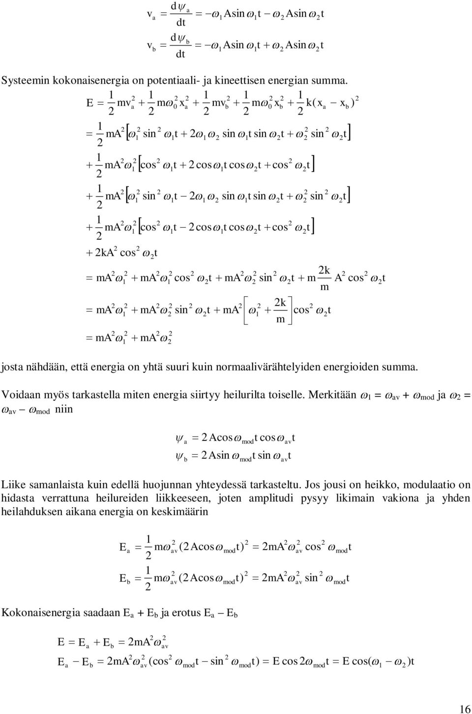 = + j = ii si si cs cs Liie slis ui eellä huju yheyessä rselu Js jusi hei uli his erru heilureie liieesee je