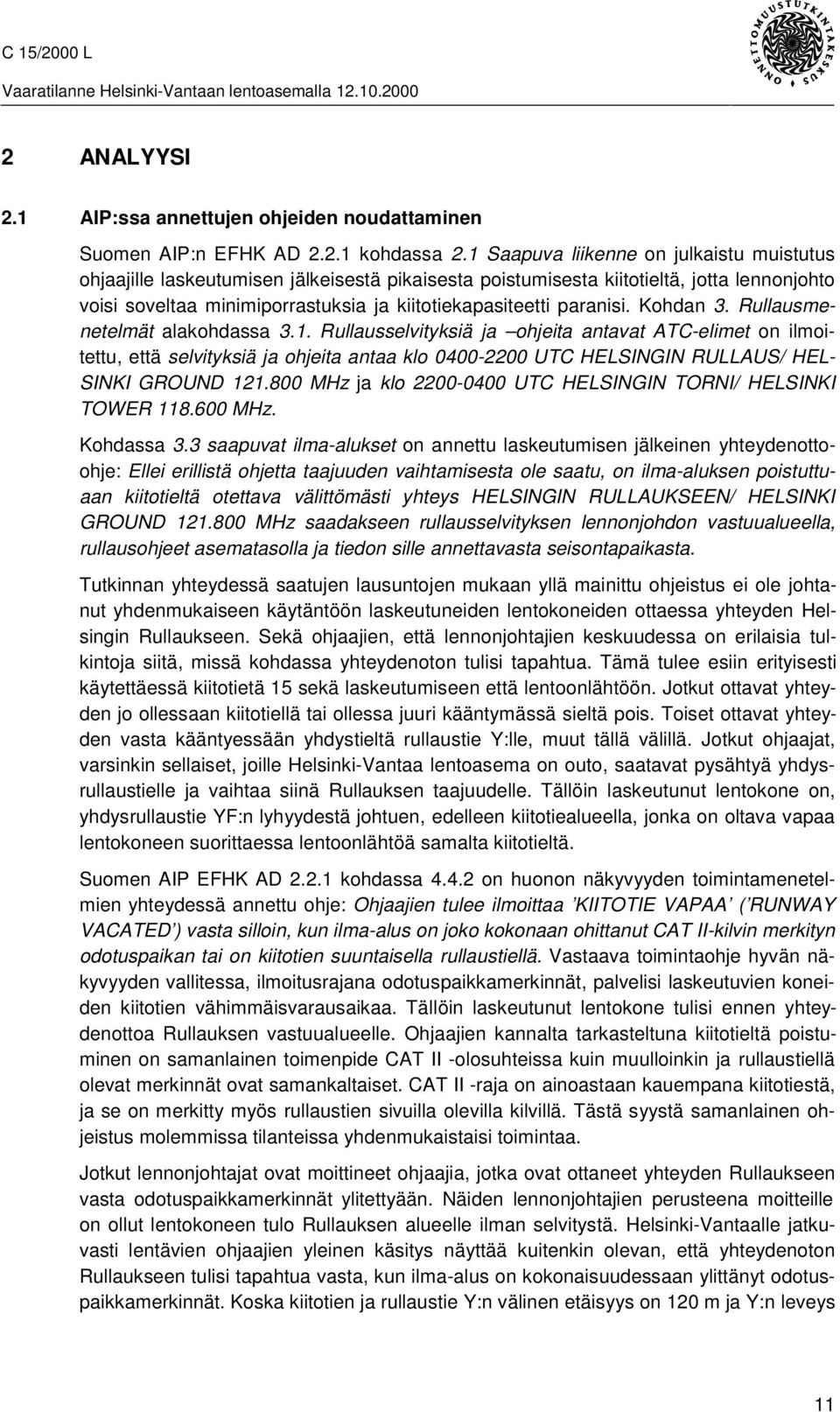 paranisi. Kohdan 3. Rullausmenetelmät alakohdassa 3.1.
