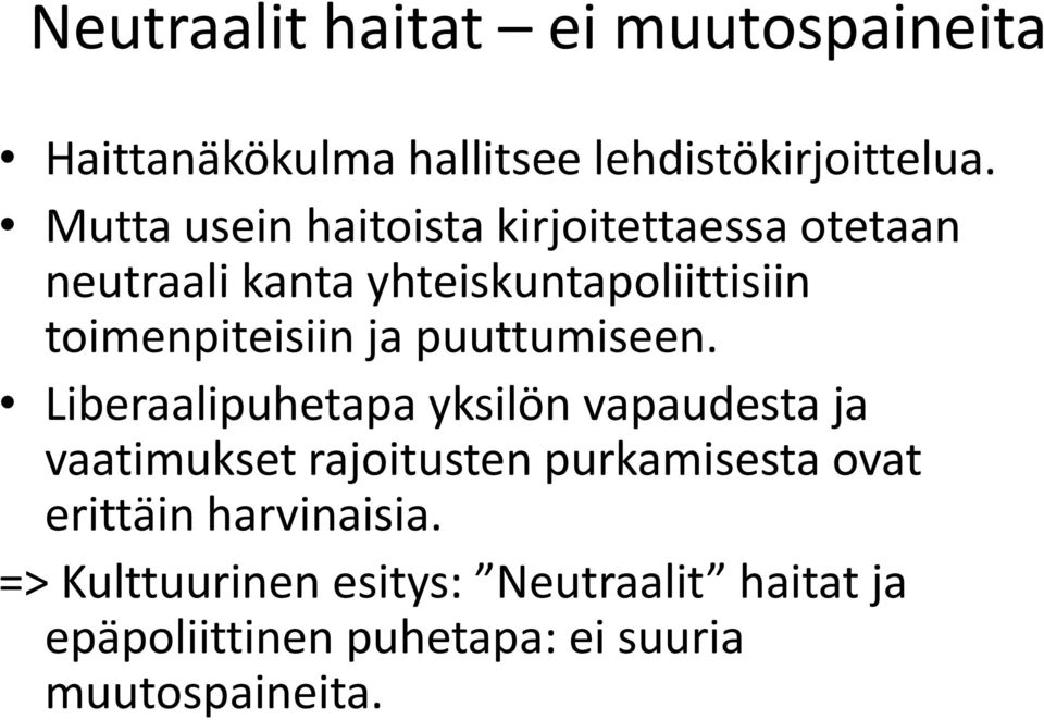 toimenpiteisiin ja puuttumiseen.