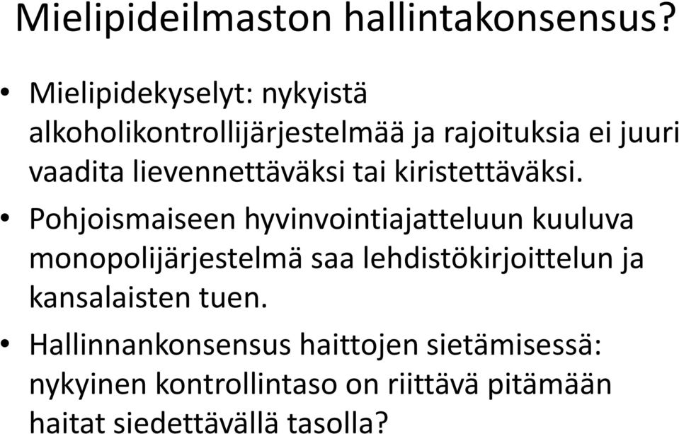 lievennettäväksi tai kiristettäväksi.