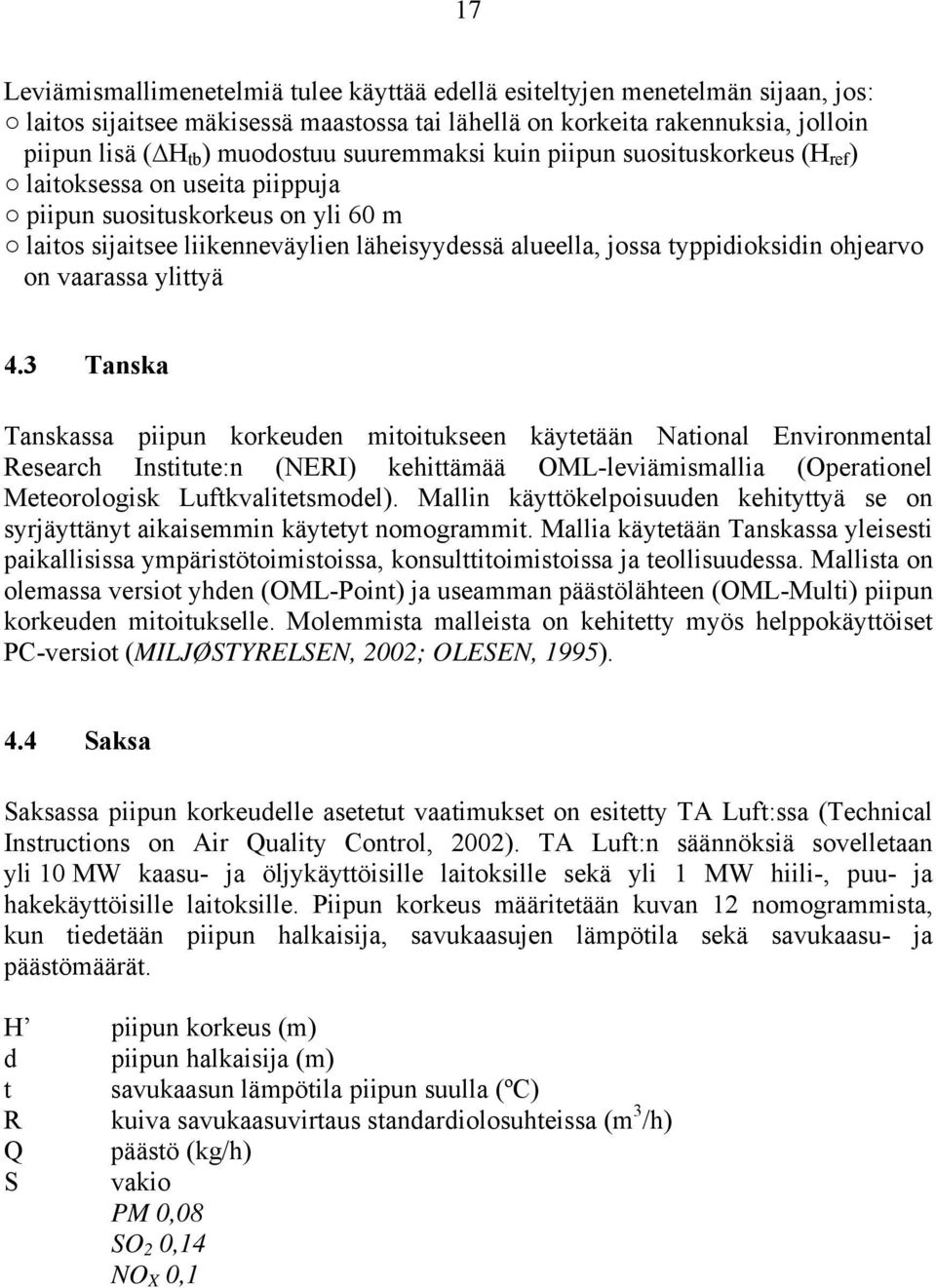 ohjearvo on vaarassa ylittyä 4.