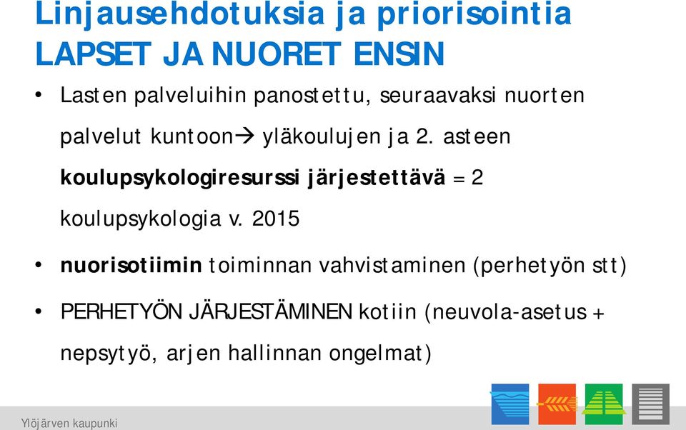 asteen koulupsykologiresurssi järjestettävä = 2 koulupsykologia v.