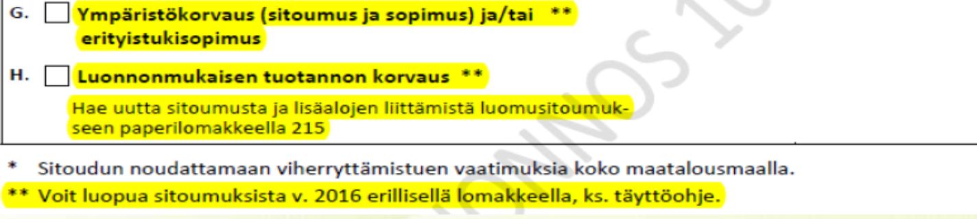 Voimassa olevien ympäristösopimusten maksatuksen haku Voimassa olevaan ympäristösopimukseen/erityistukisopimukseen haetaan maksua Vipupalvelussa tai lomakkeella 101B rastittamalla kohta G