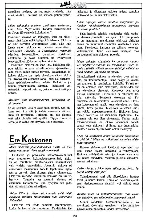 92 Lähikuva 4/2016 arkistojen aarteet Kimmo Laine ja Hannu Salmi: Elokuva