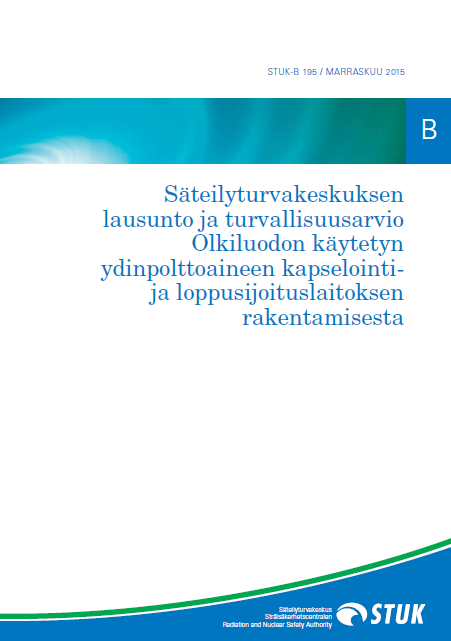 YVLohjeiden valmistelu turvallisuusarviointi (välttämätön edellytys luvan myöntämiselle) tarkastukset,