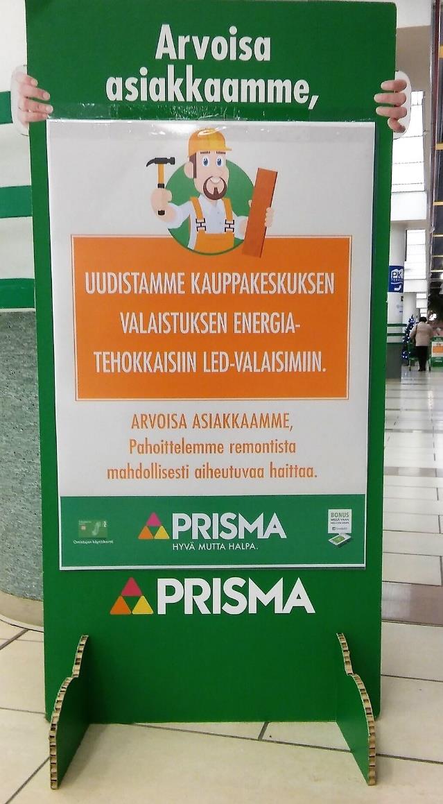 Prisma kauppakeskus Valaistus vaihdetaan energiatehokkaampaan LEDvalaistukseen sekä asennetaan valaistuksen ohjausjärjestelmä Uudistus koskee lähes koko 60 000m2 kiinteistöä