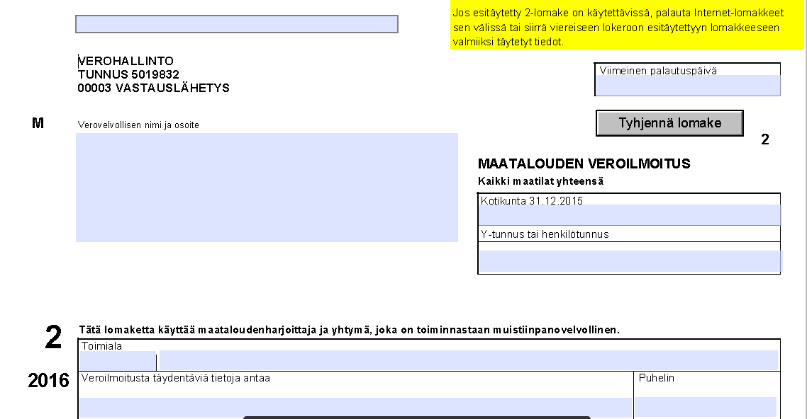 Maatalouden veroilmoituslomake 2 Y-tunnus tai henkilötunnus merkittävä jokaiselle sivulle!