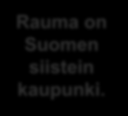 5. Huolehdittu ympäristö palvelee kaupunkilaisia Vastuu ympäristöstä on meillä jokaisella! Otamme huomioon ympäristöstä huolehtimisen päätöksenteon kaikilla tasoilla.