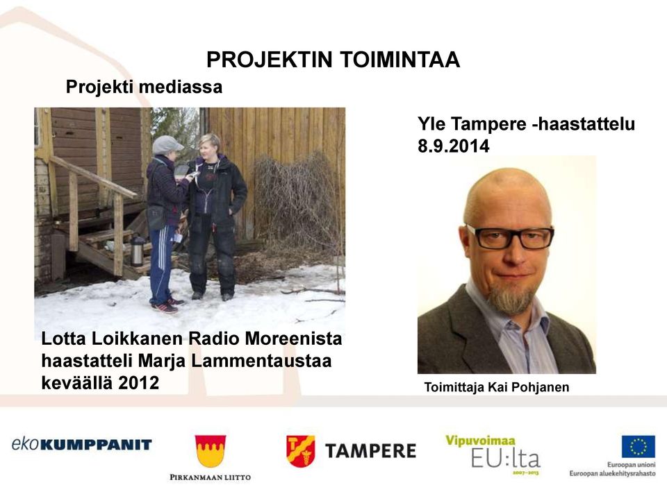 2014 Lotta Loikkanen Radio Moreenista