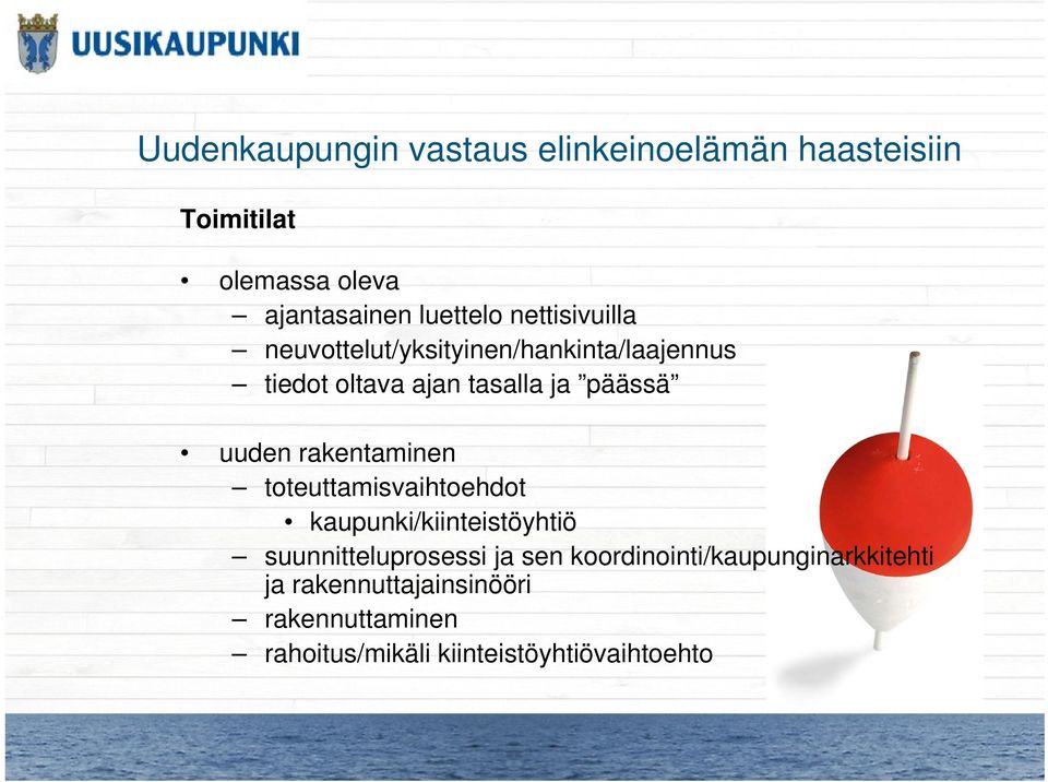 rakentaminen toteuttamisvaihtoehdot kaupunki/kiinteistöyhtiö suunnitteluprosessi ja sen