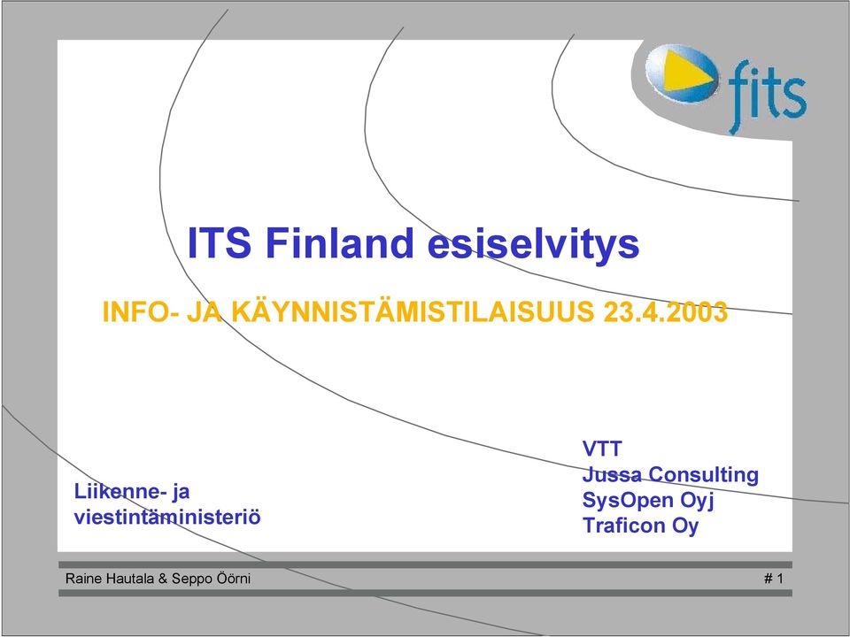 2003 Liikenne- ja viestintäministeriö VTT