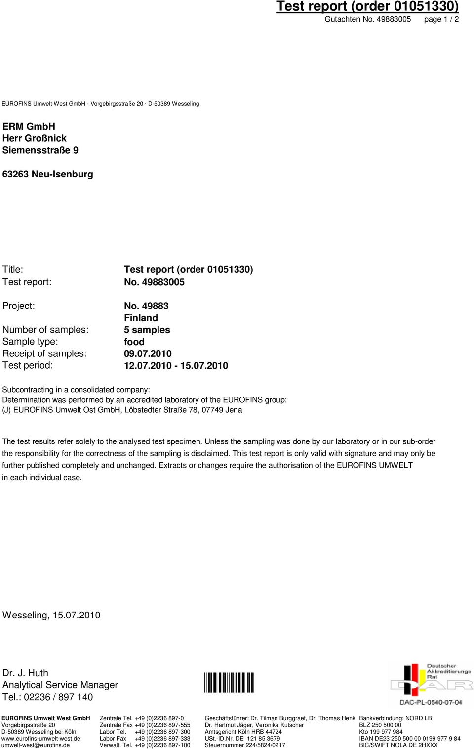 49883005 Project: No. 49883 Finland Number of samples: 5 samples Sample type: food Receipt of samples: 09.07.