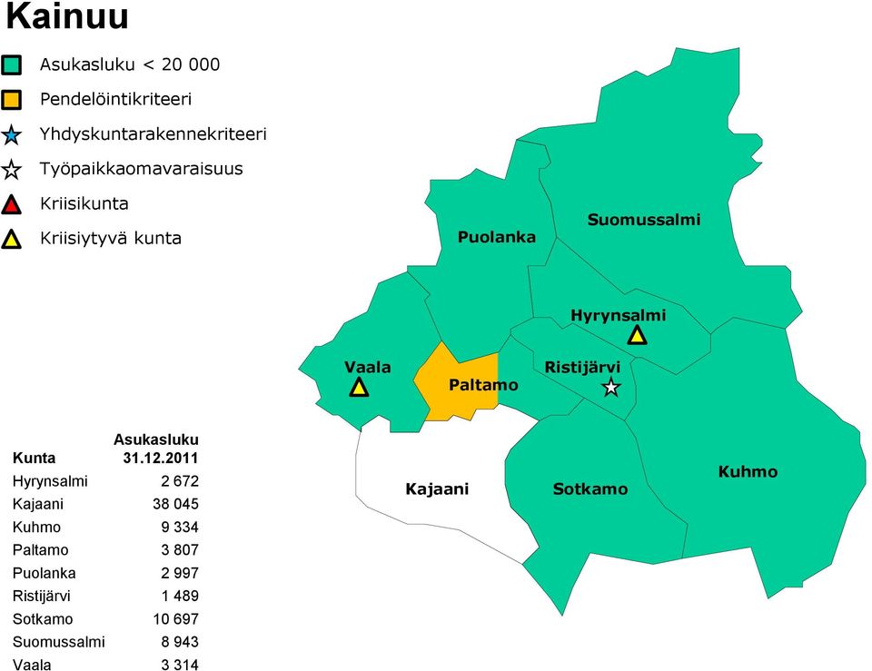 Sotkamo Kuhmo Kuhmo 9 334 Paltamo 3 807 Puolanka 2 997