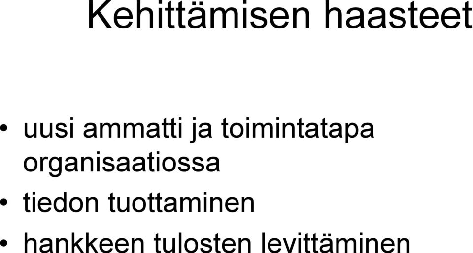 organisaatiossa tiedon