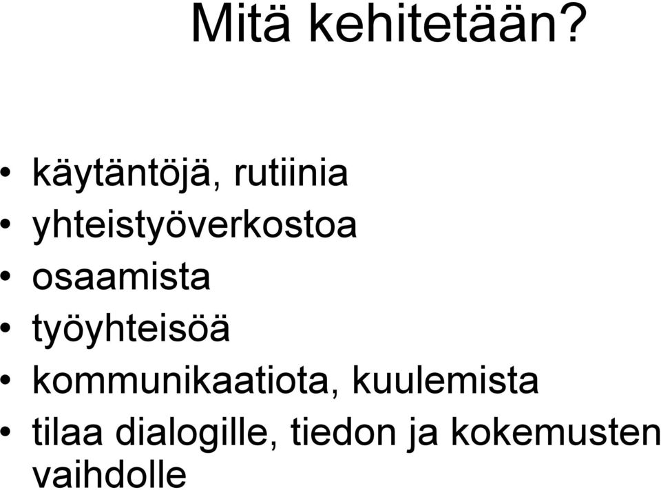 yhteistyöverkostoa osaamista