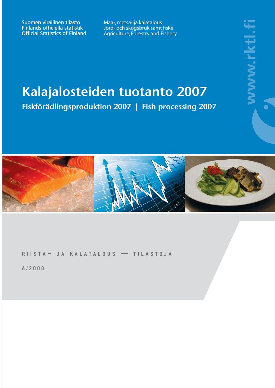 Kalajalosteiden tuotanto 2007