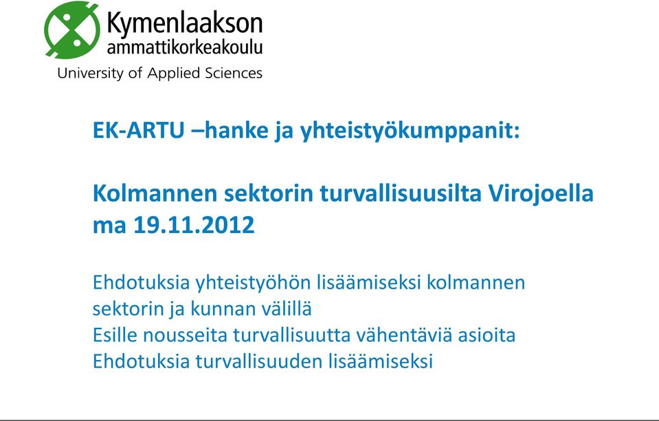 2012 Ehdotuksia yhteistyöhön lisäämiseksi kolmannen sektorin ja